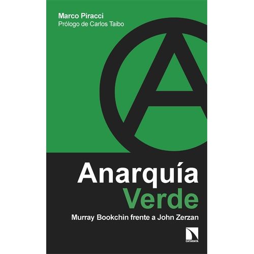 ANARQUIA VERDE - M. BOOKCHIN FRENTE A J. ZERZAN - M. PIRACCI