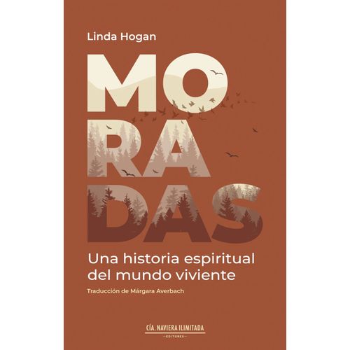 MORADAS - UNA HISTORIA ESPIRITUAL DEL MUNDO VIVIENTE - HOGAN