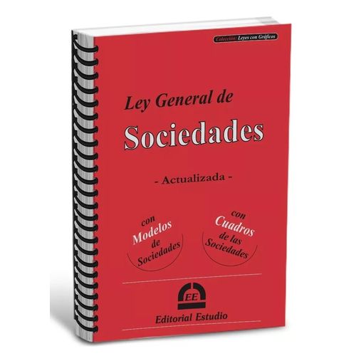 LEY DE SOCIEDADES ANILLADA CON GRAFICOS Y MODELOS DE ESCRITO