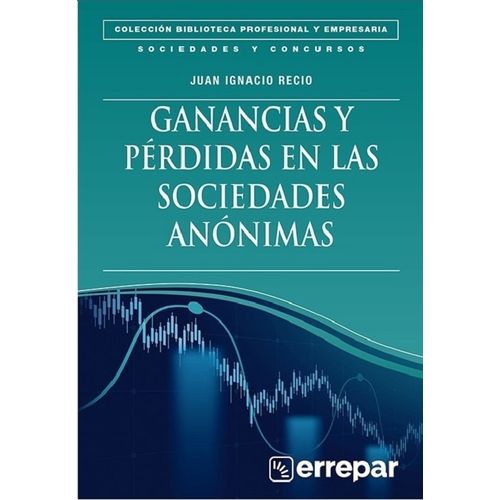 GANANCIAS Y PERDIDA EN LAS SOCIEDADES ANONIMAS - RECIO