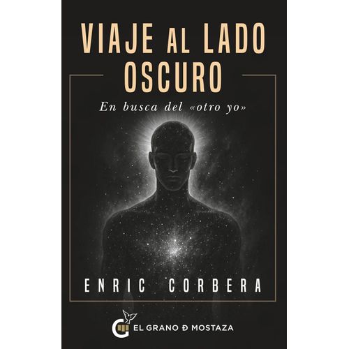VIAJE AL LADO OSCURO - ENRIC CORBERA