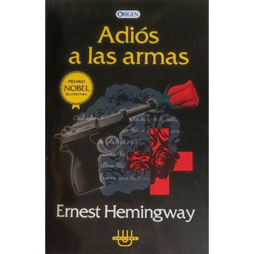 ADIOS A LAS ARMAS - ERNEST HEMINGWAY