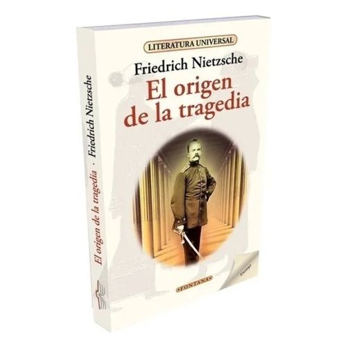 EL ORIGEN DE LA TRAGEDIA - FRIEDRICH NIETZSCHE