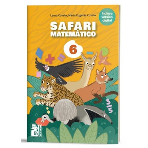 MATEMATICA 6 - SAFARI MATEMATICO MATEMATICA 6 - SAFARI MATEMATICO