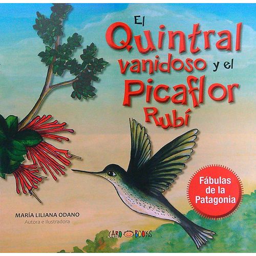 EL QUINTRAL VANIDOSO Y EL PICAFLOR RUBI - FABULAS DE LA PATA