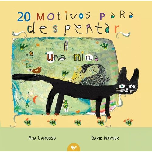 20 MOTIVOS PARA DESPERTAR A UNA NIÑA - ANA CAMUSSO - WAPNER