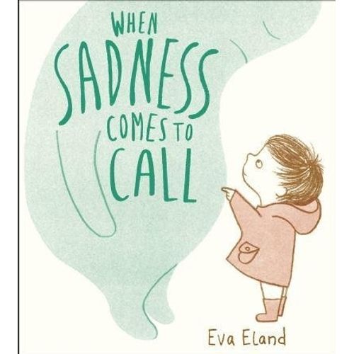 WHEN SADNESS COMES TO CALL - EVA ELAND