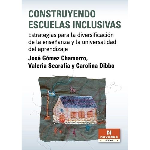 CONSTRUYENDO ESCUELAS INCLUSIVAS - GOMEZ CHAMORRO / DIBBO