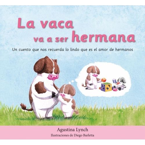 LA VACA VA A SER HERMANA - AGUSTINA LYNCH - DIEGO BARLETTA
