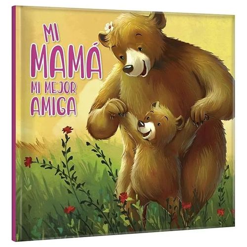 LIBRO MI MAMA, MI MEJOR AMIGA