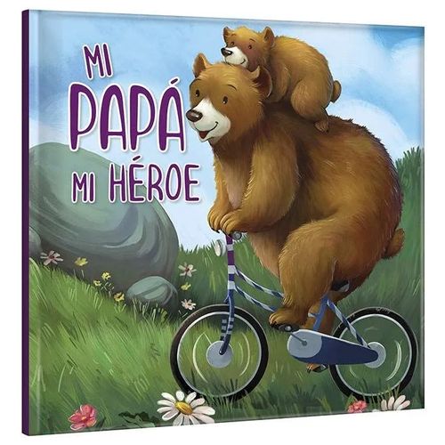 LIBRO MI PAPA, MI HEROE