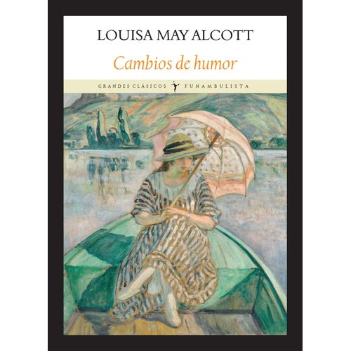 CAMBIOS DE HUMOR - LOUISA MAY ALCOTT