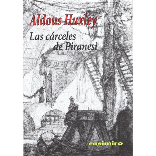 LAS CARCELES DE PIRANESI - ALDOUS HUXLEY