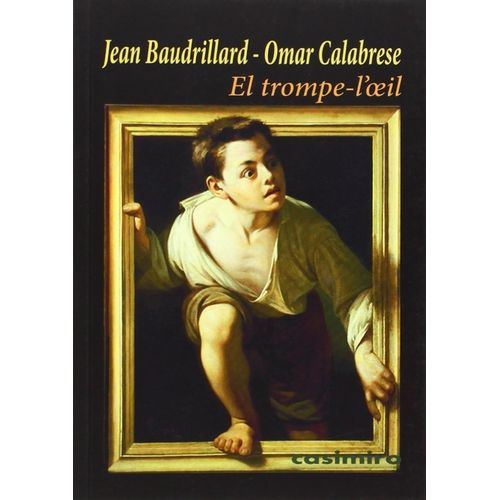 EL TROMPE-LOEIL - JEAN BAUDRILLARD / OMAR CALABRESE