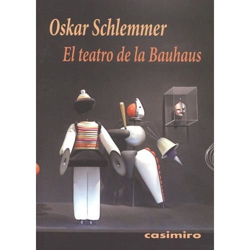EL TEATRO DE LA BAUHAUS - OSKAR SCHLEMMER