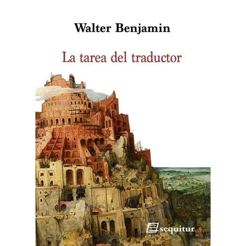 LA TAREA DEL TRADUCTOR - WALTER BENJAMIN