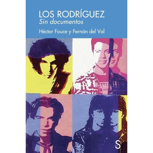 LOS RODRIGUEZ - SIN DOCUMENTOS - FOUCE / DEL VAL