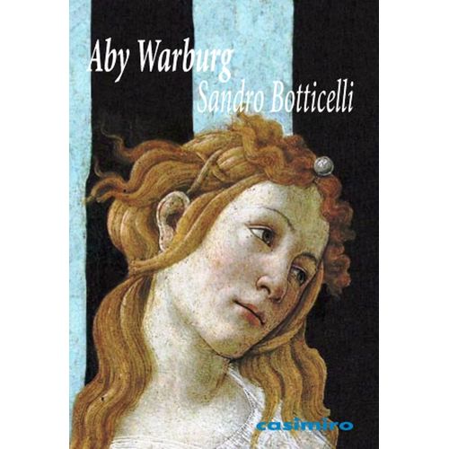 SANDRO BOTTICELLI - ABY WARBURG