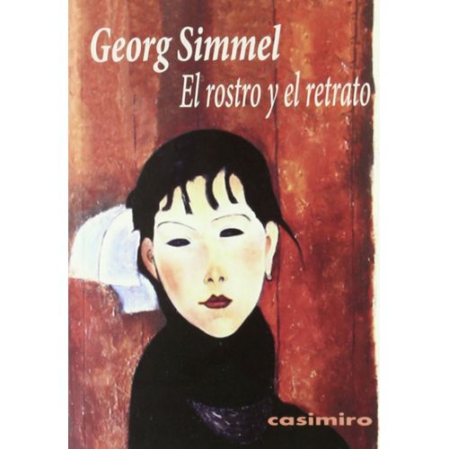 EL ROSTRO Y EL RETRATO - GEORG SIMMEL