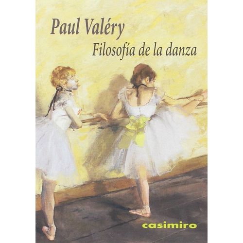 FILOSOFIA DE LA DANZA - PAUL VALERY