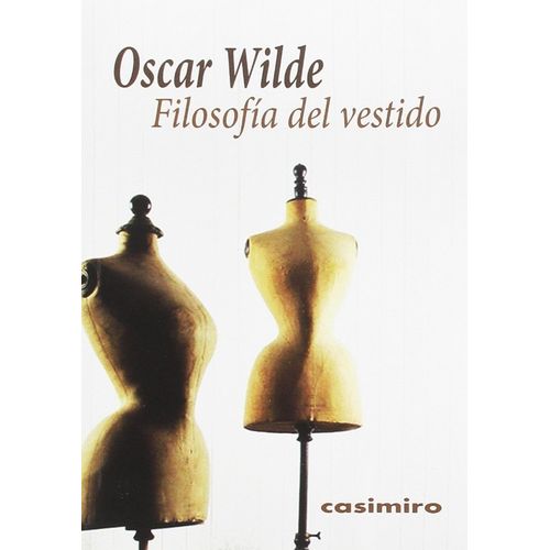 FILOSOFIA DEL VESTIDO - OSCAR WILDE
