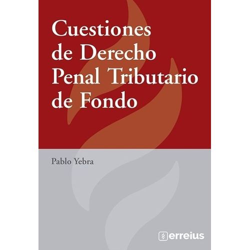 CUESTIONES DE DERECHO PENAL TRIBUTARIO DE FONDO - YEBRA