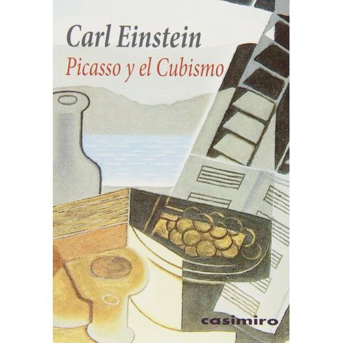 PICASSO Y EL CUBISMO - CARL AINSTEIN