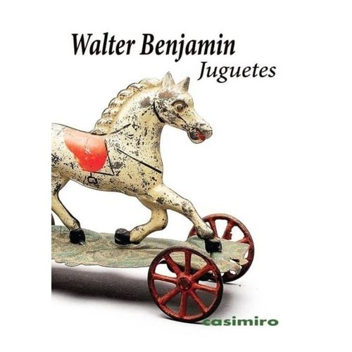 JUGUETES - WALTER BENJAMIN