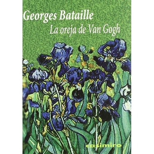 LA OREJA DE VAN GOGH - GEORGES BATAILLE