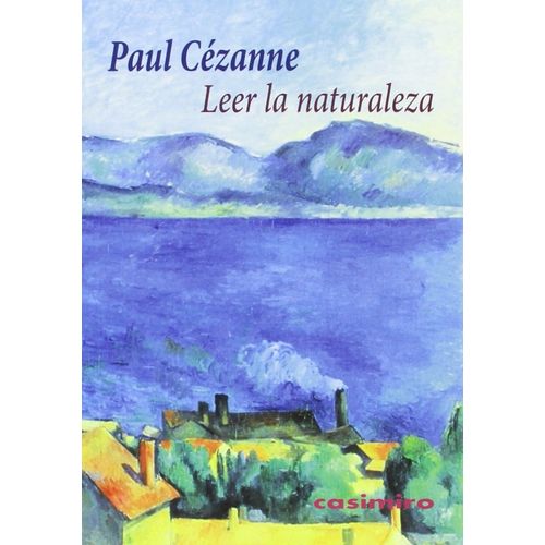 LEER LA NATURALEZA - PAUL CEZANNE