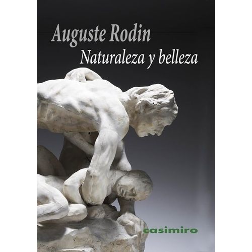 NATURALEZA Y BELLEZA - AUGUSTE RODIN