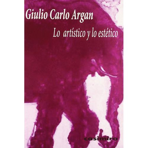 LO ARTISTICO Y LO ESTETICO - GIULIO CARLO ARGAN