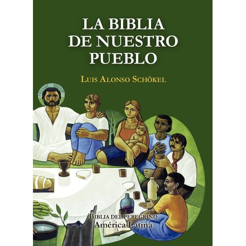 LA BIBLIA DE NUESTRO PUEBLO - LUIS ALONSO SCHOKEL