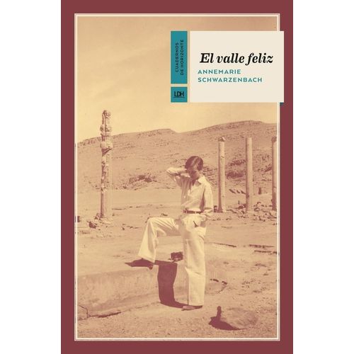 EL VALLE FELIZ - 2DA EDICION - ANNEMARIE SCHWARZENBACH