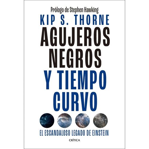 AGUJEROS NEGROS Y TIEMPO CURVO - KIP S. THORNE