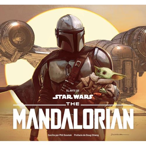 THE MANDALORIAN - EL ARTE DE STAR WARS - PHIL SZOSTAK