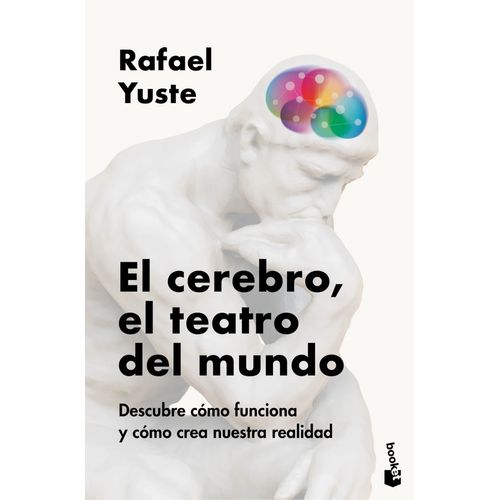 EL CEREBRO, EL TEATRO DEL MUNDO - RAFAEL YUSTE