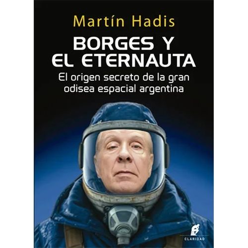 BORGES Y EL ETERNAUTA - MARTIN HADIS
