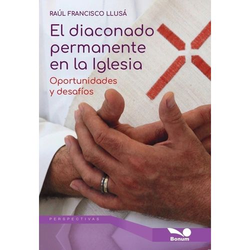 EL DIACONADO PERMANENTE EN LA IGLESIA - RAUL FRANCISCO LLUSA