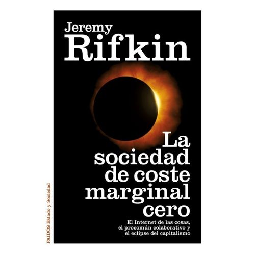 LA SOCIEDAD DE COSTE MARGINAL CERO - JEREMY RIFKIN