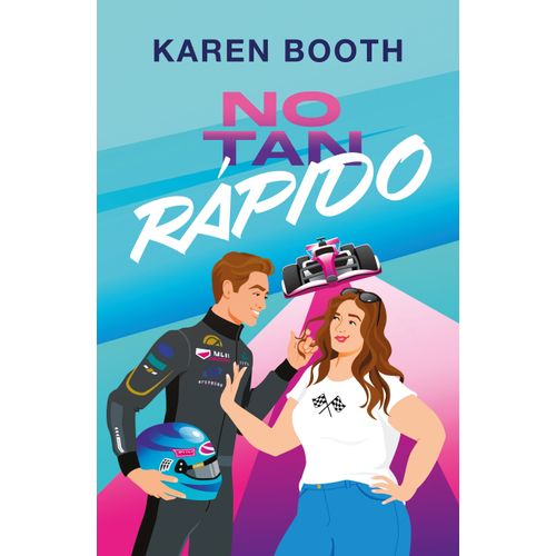 NO TAN RAPIDO - KAREN BOOTH