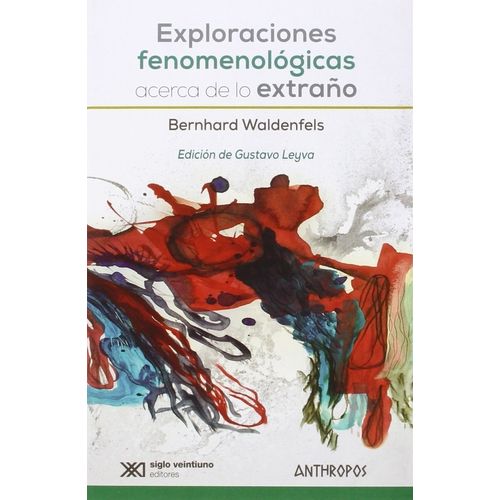 EXPLORACIONES FENOMENOLOGICAS ACERCA DE LO EXTRAÑO