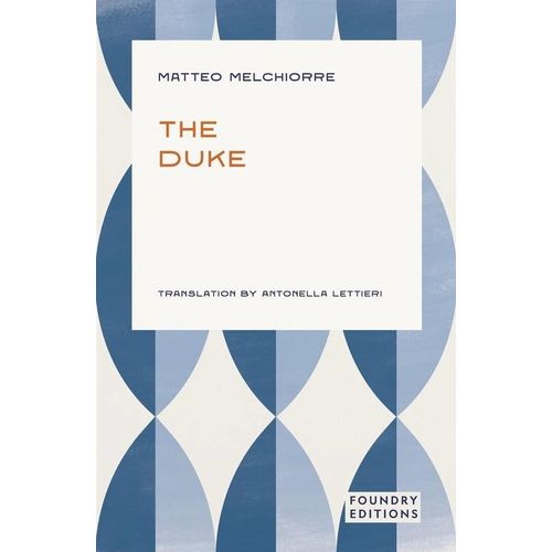 THE DUKE - MATTEO MELCHIORRE