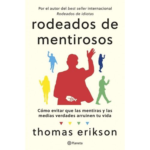 RODEADOS DE MENTIROSOS - THOMAS ERIKSON