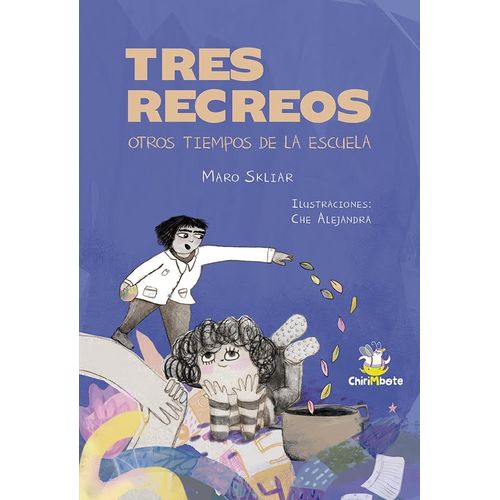 TRES RECREOS - OTROS TIEMPOS DE LA ESCUELA - MARO SKLIAR