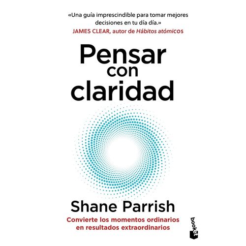 PENSAR CON CLARIDAD - SHANE PARRISH