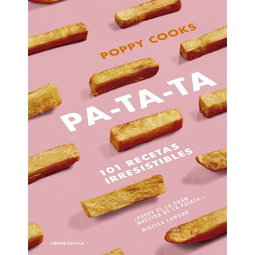PA-TA-TA - 101 RECETAS IRRESISTIBLES - PATATA - POPPY COOKS