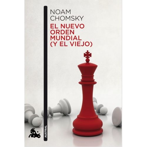 EL NUEVO ORDEN MUNDIAL (Y EL VIEJO) - NOAM CHOMSKY