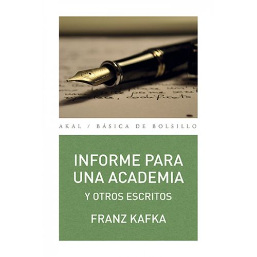 INFORME PARA UNA ACADEMIA Y OTROS ESCRITOS - FRANZ KAFKA
