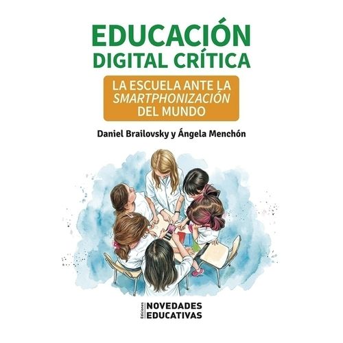 EDUCACION DIGITAL CRITICA - D. BRAILOVSKY - A. MENCHON